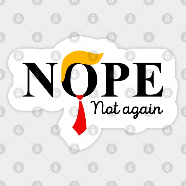 Nope Not Again Funny Trump Sticker by StarMa